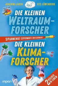 Die kleinen Weltraum- und Klimaforscher: Spannende Experimente zum Selbermachen [Gebundene Ausgabe] [Apr 29, 2022] Lerch, Joachim und Löwenberg, Ute