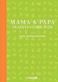 Elma van Vliet Mama und Papa erzählen über dich