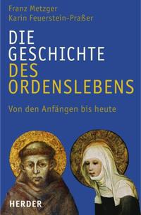 Die Geschichte des Ordenslebens