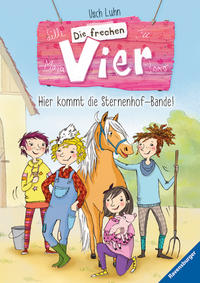 Die frechen Vier, Band 1: Hier kommt die Sternenhof-Bande!