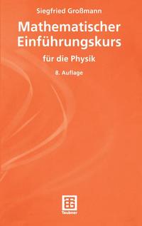 Mathematischer Einführungskurs für die Physik