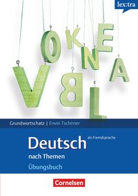 Lextra - Deutsch als Fremdsprache - Grund- und Aufbauwortschatz nach Themen - A1-B1