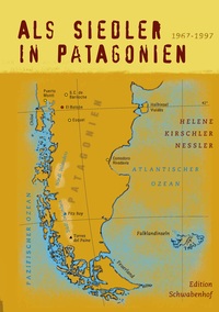 Als Siedler in Patagonien
