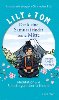 Lily & Tom - Der kleine Samurai findet seine Mitte