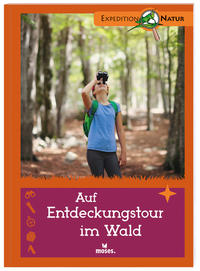 Auf Entdeckungstour im Wald